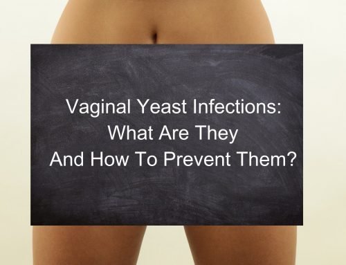 Vaginal Yeast Infections: What Are They And How To Prevent Them?